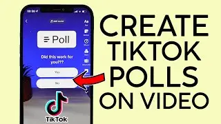 How to Add A Poll to Tiktok Video 2022