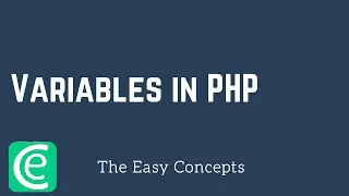 Web Development | L31: Variables in PHP | PHP Tutorials | The Easy Concepts