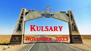 Kulsary - Құлсары - Qūlsary Kazakhstan November 2023 / Кульсары Казахстан Ноябрь 2023