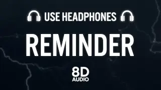 Reminder (8D AUDIO) - The Weeknd