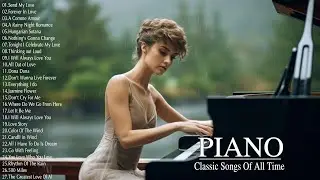 TOP 100 INSPIRING ROMANTIC PIANO MUSIC - The Best Beautiful Love Songs 70'S 80'S 90'S Playlist