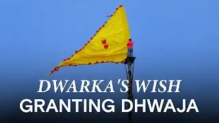 Why do devotees wait for years for a chance to raise Dwarkadhish's 52-Yard Dhwaja?