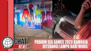 Podium SEA Games 2023 Kamboja Diterangi Lampu Mobil - Chatnews 09 Mei 2023