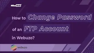 How to Change Password of an FTP account in Webuzo? | MilesWeb