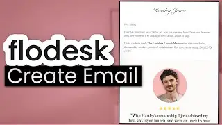 How to Create And Send Your First Email | Flodesk Course #2