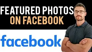 ✅ How To Fix Facebook Featured Photos Not Appearing (Full Guide)