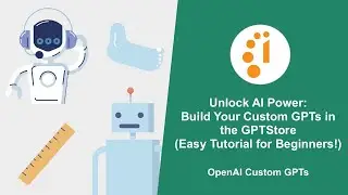 Unlock AI Power: Build Your Custom GPTs in the GPTStore - Easy Tutorial for Beginners!