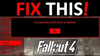 How To Fix The operation could not be completed error in Fallout 4