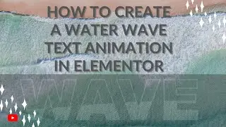 How to Create a Water Wave Text Animation in Elementor