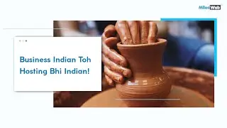 Ab Business Indian Toh Hosting Bhi Indian | MilesWeb