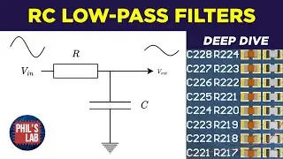 RC Low-Pass Filter Deep-Dive - Phil's Lab 