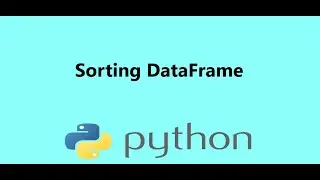 12 - Sorting Rows and Indices of Pandas DataFrame in Python, Presented by Dr N. Miri