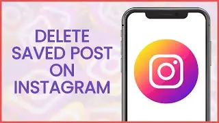 How to Delete Saved Posts on Instagram | Instagram Guide