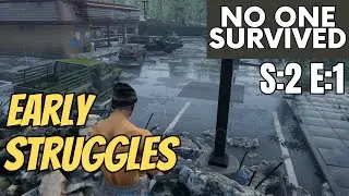 No One Survived (Gameplay) S:2 E:1 - Early Struggles