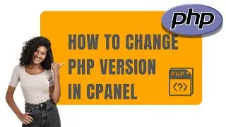 How To Change PHP Version In cPanel