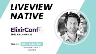 ElixirConf 2023 - Brian Cardarella - LiveView Native