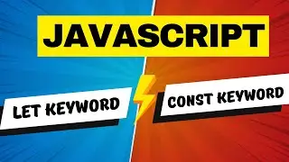 JavaScript Let & Const Variables | Const Variables in Javascript | Variables in JS