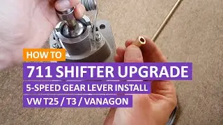 VW T3 / T25 / Vanagon - 711 Shifter Upgrade - 5-speed Gear Lever Install
