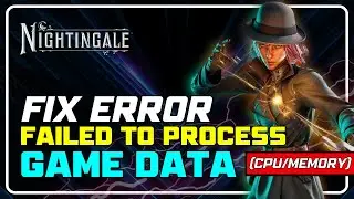 Nightingale: Fix Error Failed to Process Game Data Suspected CPU or MEMORY INSTABILITY on PC ? ✅