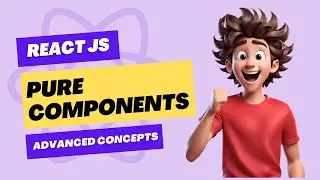 Pure Component in React JS | Advanced React