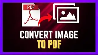 How To Convert Image To PDF - [SIMPLE & EASY!]