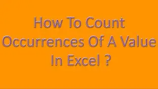 How to count occurrence of a value in excel?