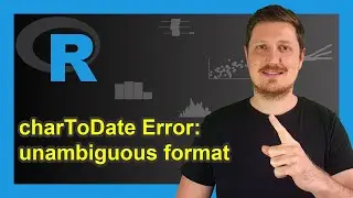 Fix Error in charToDate(x): character string is not in a standard unambiguous format (3 Examples)