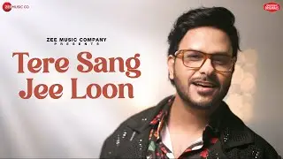 Tere Sang Jee Loon | Rohit Dubey | Sachin Gupta | Kumaar | Zee Music Originals