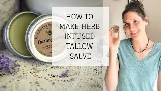 How to Make Herb Infused Tallow Salve | Bumblebee Apothecary