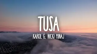 KAROL G, Nicki Minaj - Tusa (Letra / Lyrics)