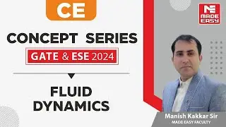 GATE & ESE 2024 Concept Series | Fluid Dynamics | CE | By Manish Kakkar Sir | MADE EASY