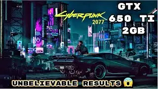 Cyberpunk 2077 on Nvidia Gtx 650 ti 2gb , can it run