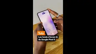 Tuto du Google Pixel 8 et les fonds d'écran IA - Orange