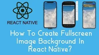 #19 How To Create Fullscreen Image Background In React Native?