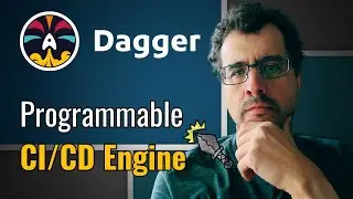 Dagger: Programmable CI/CD engine