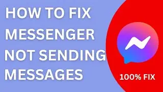 How To Fix Messages Not Sending Problem On Messenger (2023)