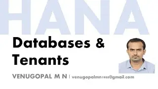 SAP HANA Basics: Database and Tenants Concept in SAP HANA | VENUGOPAL M N