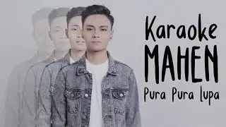 Mahen - Pura Pura Lupa (Karaoke Version)