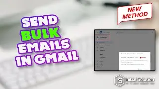 How to send bulk emails in Gmail 2024 | Initial Solution