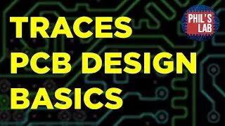 PCB Traces 101 - Phil's Lab 