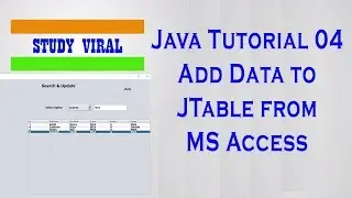 Java Swing with MS Access 04 - Load Data to JTable From MS Access - Study Viral