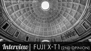 Interview with Nathan Smith - Fuji X-T1 (Second Opinion)