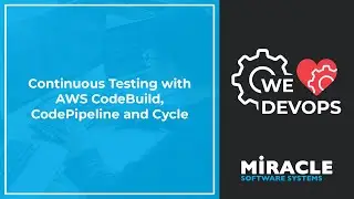 Continuous Testing with AWS CodeBuild, CodePipeline and Cycle | We ♥ DevOps