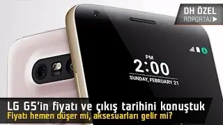 LG G5'in ülkemizdeki çıkış tarihi ve fiyatı