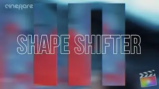 Shape Shifter - Dynamic Layer Transitions - Plugins Effects Animations Titles for FCPX - Cineflare