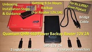 Unboxing & Installation Guide Quantum QHM-660 Power Backup for Router 12V 2A UPS-Best WFH Supporter