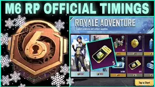 M6 ROYALE PASS OFFICIAL TIMINGS IN BGMI/PUBG || ROYALE ADVENTURE & RP OPENING ||