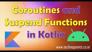 Coroutines and Suspend Functions in Android App