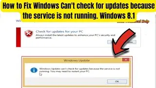 How to fix Windows Cant check for updates because the service is not running. Windows 8.1