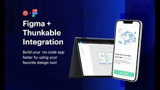 Learn How to Import Design into Thunkable from Figma